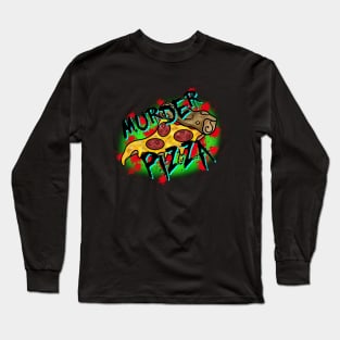 Murder Pizza Long Sleeve T-Shirt